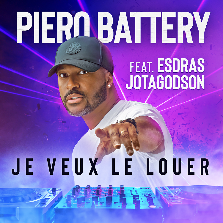 Je veux Le louer – PIERO BATTERY feat  JOTAGODSON & ESRDAS